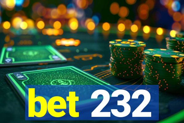 bet 232